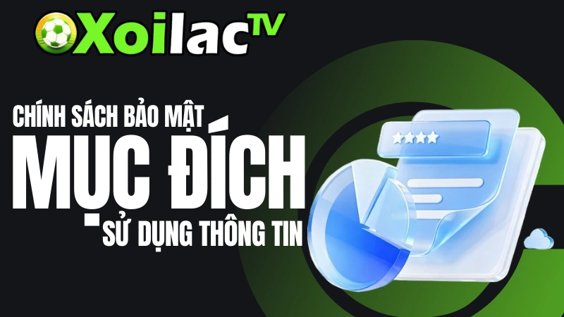 Xoilac TV thu thập dữ liệu nhằm cải thiện dịch vụ