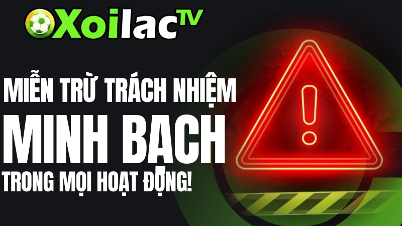 Tuyên bố miễn trừ trách nhiệm từ Xoilac TV