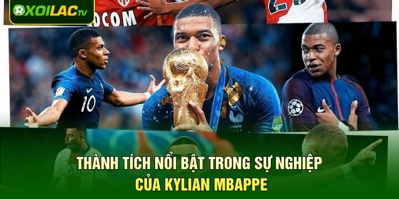 Thành tích nổi bật trong sự nghiệp của Kylian Mbappe