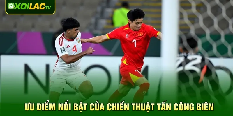 Ưu điểm nổi bật của chiến thuật tấn công biên