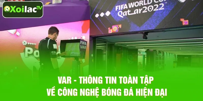 Tìm Hiểu VAR Trong Bóng Đá Hiện Đại